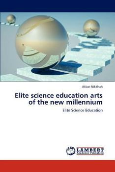 Paperback Elite science education arts of the new millennium Book