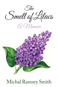 Paperback The Smell of Lilacs: A memoir Book