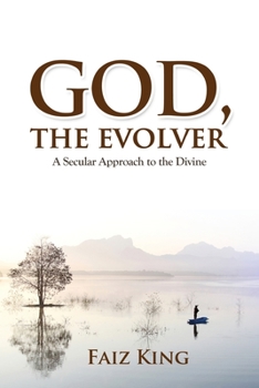 Paperback God, the Evolver: A Secular Approach to the Divine Book
