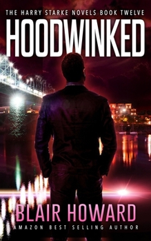 Hoodwinked - Book #12 of the Harry Starke