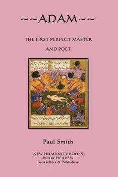 Paperback Adam: The First Perfect Master and Poet Book