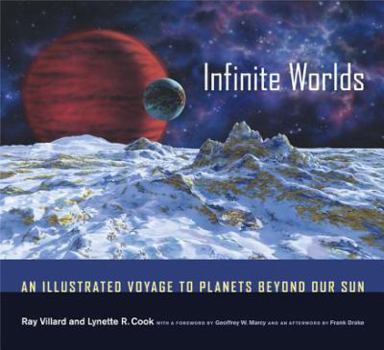 Hardcover Infinite Worlds: An Illustrated Voyage to Planets Beyond Our Sun Book