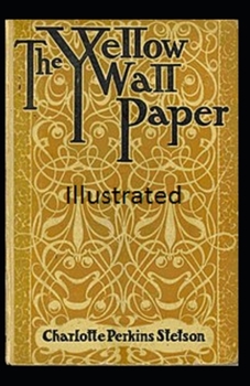 Paperback The Yellow Wallpaper Illustrated Book