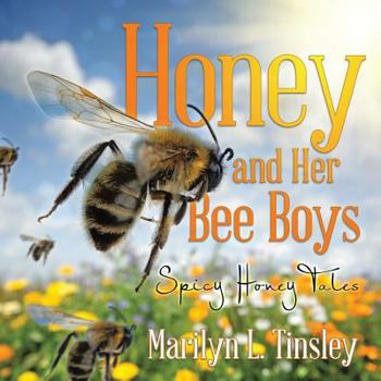 Paperback Honey and Her Bee Boys: Spicy Honey Tales Book