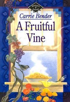 A Fruitful Vine (Miriam's Journal) - Book #1 of the Miriam's Journal