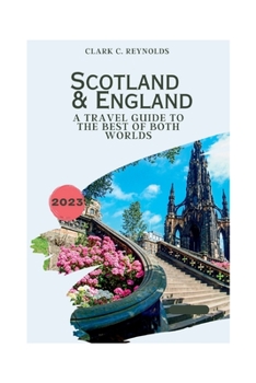 Paperback Scotland and England: A Travel Guide to the Best of Both Worlds Book