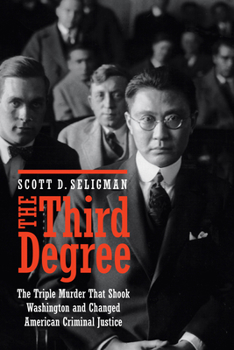 Hardcover The Third Degree: The Triple Murder That Shook Washington and Changed American Criminal Justice Book