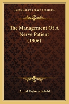 Paperback The Management Of A Nerve Patient (1906) Book