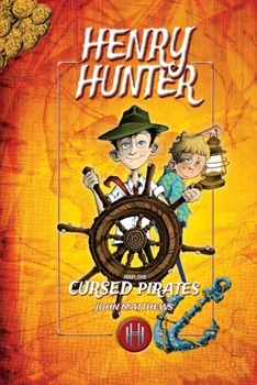 Hardcover Henry Hunter and the Cursed Pirates: Henry Hunter Series #2 Book