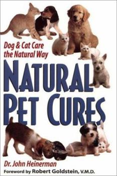 Hardcover Natural Pet Cures: The Definitive Guide to Natural Remedies for Dogs and Cats Book