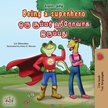 Being a Superhero (English Tamil Bilingual Children's Book)
