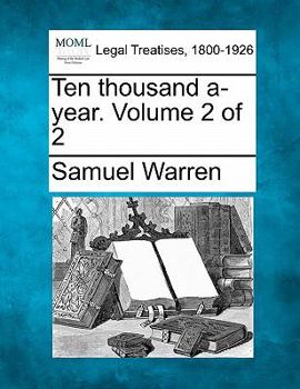 Paperback Ten Thousand A-Year. Volume 2 of 2 Book