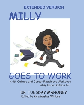 Paperback Extended Size- Milly Goes To Work: College and Career Readiness for Kids Book
