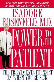 Hardcover Power to the Patient: The Treatments to Insist on When You're Sick Book