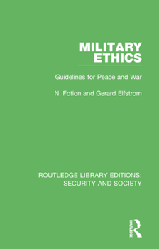 Hardcover Military Ethics: Guidelines for Peace and War Book