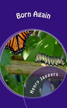 Paperback Born Again: God's Ultimate Design For the Purpose of Man Book