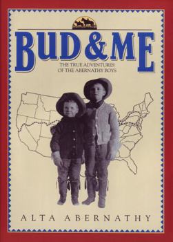 Hardcover Bud & Me : The True Adventures of the Abernathy Boys Book