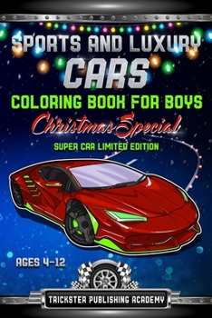 Paperback Sports And Luxury Cars Coloring Book For Boys Ages 4-12: Christmas Special Super Car Limited Edition Book