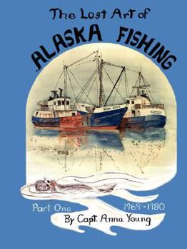 Paperback The Lost Art of Alaska Fishing Part One Book