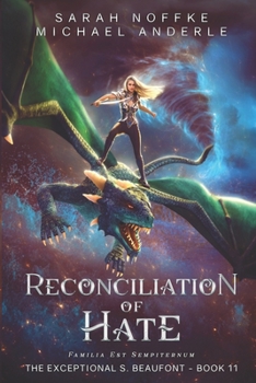 Reconciliation of Hate - Book #11 of the Exceptional S. Beaufont