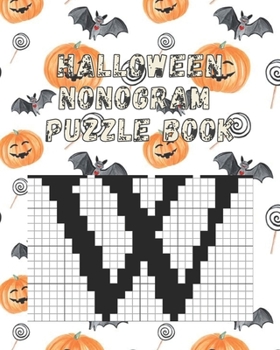 Paperback Halloween nonogram puzzle book: Trick or treat, nonogram puzzle books, fun, Logic Grid Puzzles For Adults and Kids. Book