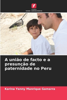 Paperback A união de facto e a presunção de paternidade no Peru [Portuguese] Book