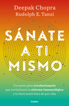 Paperback Sánate a Ti Mismo / The Healing Self: A Revolutionary New Plan to Supercharge Your Immunity and Stay Well for Life [Spanish] Book