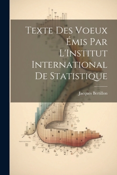 Paperback Texte Des Voeux Émis Par L'Institut International De Statistique [French] Book