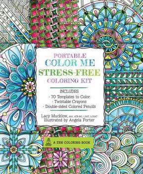 Paperback Portable Color Me Stress-Free Coloring Kit: Includes Book, Colored Pencils and Twistable Crayons Book