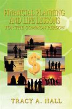 Paperback Financial Planning and Life Lessons For the Common Person: Fiancial Planning Book