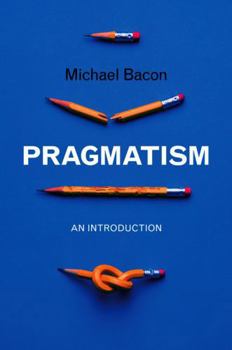 Hardcover Pragmatism: An Introduction Book