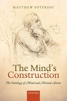 Paperback The Mind's Construction: The Ontology of Mind and Mental Action Book