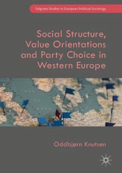 Hardcover Social Structure, Value Orientations and Party Choice in Western Europe Book