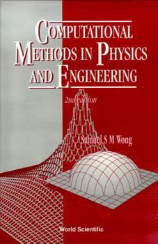 Hardcover Computational Methods in Physics and Engineering (2nd Edition) Book