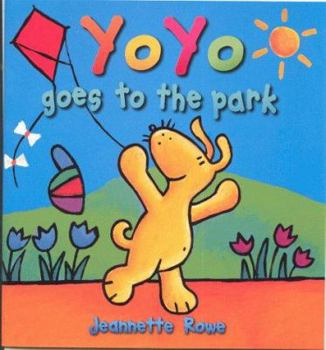 Yoyo Goes to the Park (Yoyo) - Book  of the YoYo Books