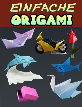 Paperback Einfache Origami: 50 einfache Origami-Projekte [German] Book