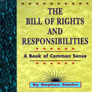 The Bill of Rights and Responsibilities: A Book of Common Sense - Book  of the Bill of Responsibility