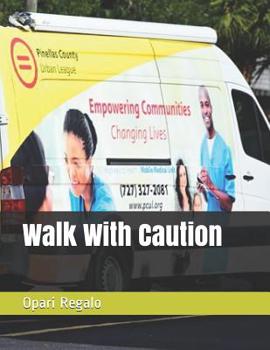 Paperback Walk with Caution Book