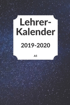 Paperback Lehrerkalender 2019 2020 A5: Schulplaner 2019 2020 f?r die Unterrichtsvorbereitung - Planer ideal als Lehrer Geschenk f?r Lehrerinnen und Lehrer [German] Book