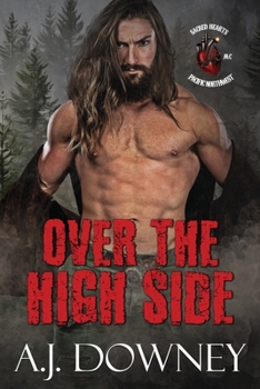 Paperback Over The High Side: The Sacred Hearts MC Pacific Northwest Book