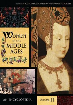 Women in the Middle Ages: An Encyclopedia, Volume II, K-Z