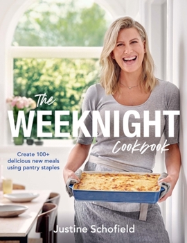 Paperback The Weeknight Cookbook: Create 100+ Delicious New Meals Using Pantry Staples Book
