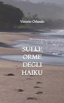 Paperback Sulle orme degli Haiku (Italian Edition) [Italian] Book