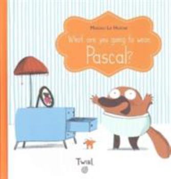 Hardcover What Are You Going To Wear Pascal Book