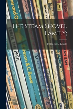 Paperback The Steam Shovel Family; Book