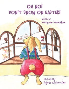 Paperback Oh No! Don't Snow On Easter! Book