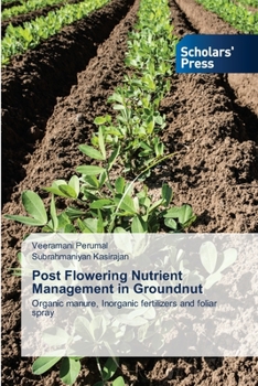 Paperback Post Flowering Nutrient Management in Groundnut Book