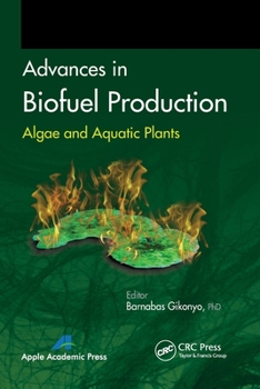 Paperback Advances in Biofuel Production: Algae and Aquatic Plants Book