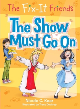 Hardcover The Fix-It Friends: The Show Must Go on Book