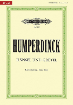 Paperback Hänsel Und Gretel (Vocal Score): Fairy-Tale Opera in 3 Acts (German), Urtext Book